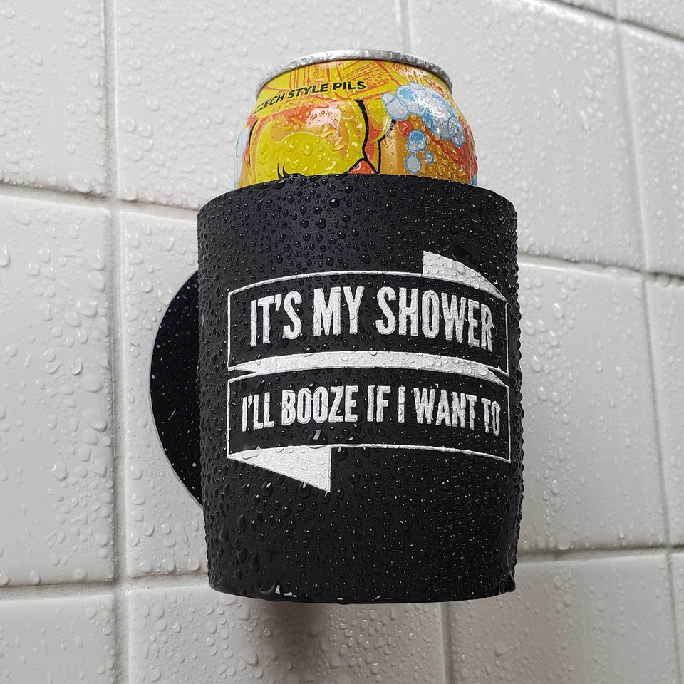 It's My Shower, I'll Booze If I Want To