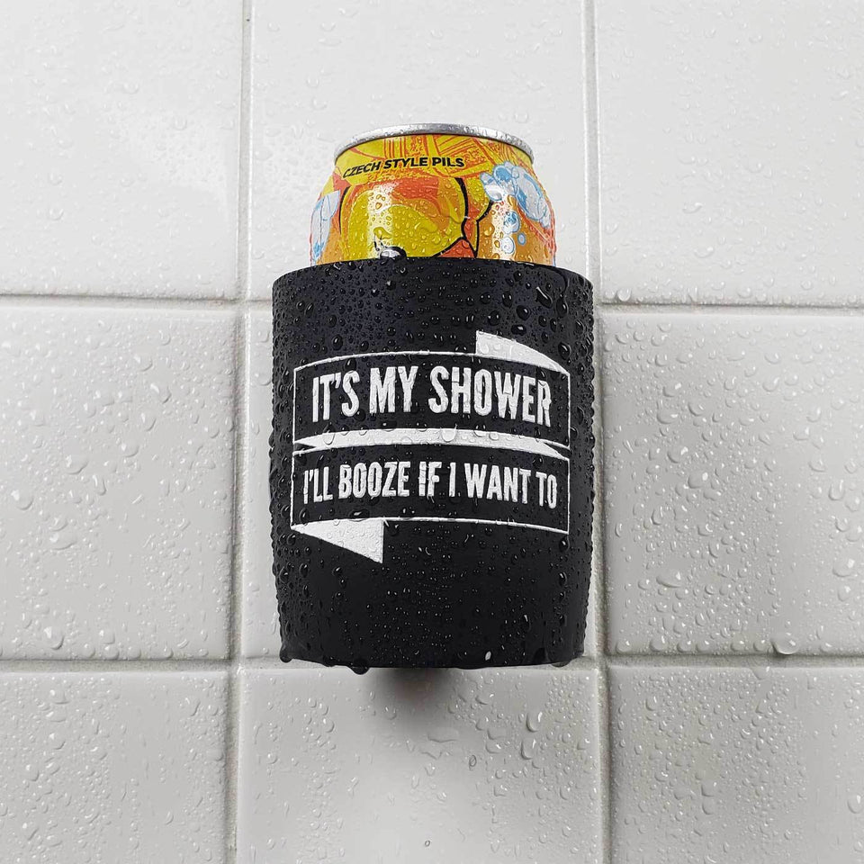It's My Shower, I'll Booze If I Want To